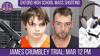 Oxford School Shooter’s Dad on Trial  MI v James Crumbley Mar 12 PM [upl. by Ailb]