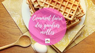 DIY  COMMENT FAIRE SES GAUFRES MOLLES TUTO [upl. by Alcus743]