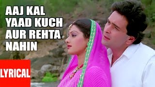 Lyrical Video quotAaj Kal Yaad Kuch Aur Rahataquot  Nagina  Mohammad Aziz  Sridevi Rishi Kapoor [upl. by Mechelle]