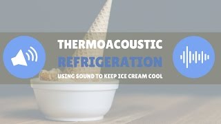 Thermoacoustic Refrigeration [upl. by Gough345]