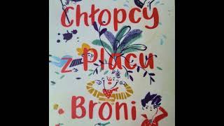 Ferenc Molnar Chłopcy z Placu Broni Audiobook Rozdział 2 [upl. by Reinar]