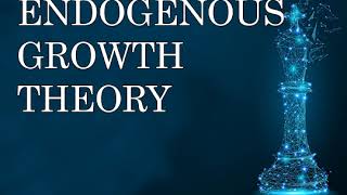 Endogenous growth theory [upl. by Edras]