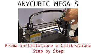 ANYCUBIC MEGA S impostazioni e calibrazione Step by Step [upl. by Enyehc]