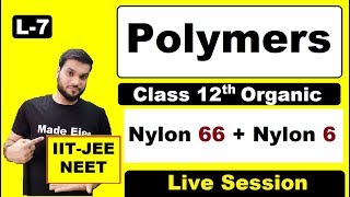 L7 Polymers  Polyamides Nylon 66 Nylon 6  By Arvind Arora [upl. by Enirroc]