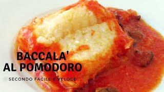 BACCALA al POMODORO Ricetta Semplice e veloce  RICETTE DI GABRI [upl. by Drue]