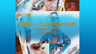 Msaki Kuja Utanipata Amapiano Remix [upl. by Atinoj]