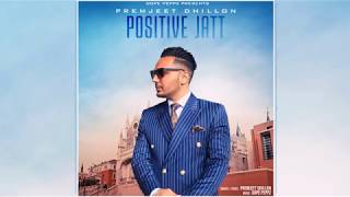 Prem Dhillon quotPositive Jattquot ft DopePeppZ  Latest Punjabi Songs 2019 [upl. by Lanny]