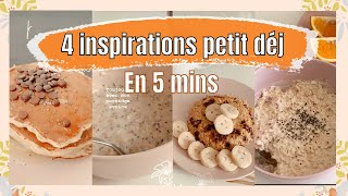 4 IDÉES DE PETIT DÉJEUNER HEALTHY amp GOURMANDS  Sains et rapide à faire [upl. by Dewees397]