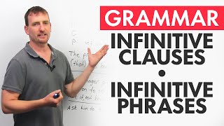 Advanced English Grammar The Infinitive Clause amp The Infinitive Phrase [upl. by Sahpec520]