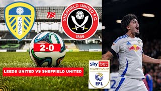 Leeds United vs Sheffield United 20 Live Stream EFL Championship Football Match Score Highlights [upl. by Anidan]