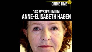 Das Mysterium um AnneElisabeth Hagen  True Crime PODCAST  CRIME TIME [upl. by Kciregor]