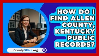 How Do I Find Allen County Kentucky Public Records  CountyOfficeorg [upl. by Aener]