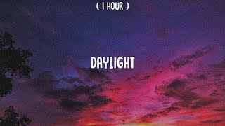 1 Hour  david kushner  daylight  slowed amp reverb [upl. by Wallraff]