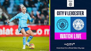 CITY LOOK TO GO TOP OF THE WSL  Man City v Leicester City  WSL [upl. by Ahsyekat570]