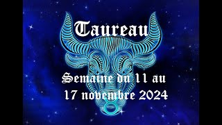 Taureau  Guidance du 11 au 17 novembre 2024  Encore de la patience vis à vis de cette personne [upl. by Britton15]