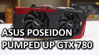 ASUS Poseidon GTX 780 [upl. by Bert]