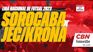 AO VIVO  Sorocaba x JECKrona Futsal  LNF 2023 [upl. by Koziel]