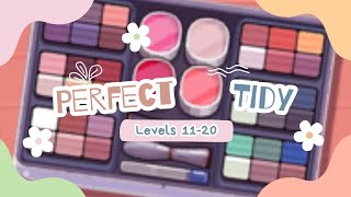 PERFECT TIDY GAMEPLAY  LEVELS 11  20 [upl. by Eisyak]