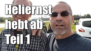 Heliernst hebt abTeil 1 [upl. by Eadwine]