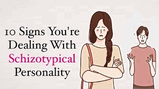 10 Signs Of Schizotypical Personality Disorderdisorders [upl. by Eiduam265]