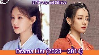 Li Yi Tong and Dilireba  Drama List 2023－2014 [upl. by Gilles]