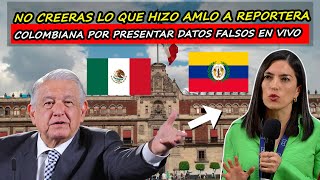 AMLO confronta a reportera Colombiana en vivo por difamación al pueblo de México [upl. by Aner217]