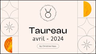 Horoscope Taureau ♉️ Avril 2024 🪺 par Christine Haas [upl. by Atiraj]