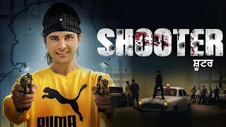 Shooter Full Movie in HD  Shooter New Punjabi Movie Review  Jayy Randhawa Movie [upl. by Etteyafal271]