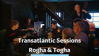 Boats up the River  Transatlantic Sessions  Togha amp Rogha  TG4 [upl. by Aedrahs546]