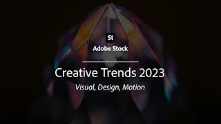 2023 Creative Trends From Adobe Stock  Adobe Creative Cloud [upl. by Llertnom]