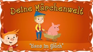 Hans im Glück  Märchen und Geschichten für Kinder  Brüder Grimm  Deine Märchenwelt [upl. by Couchman575]