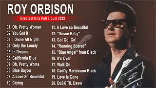 Roy Orbison Greatest Hits  The Very Best Of Roy Orbison Roy Orbison Collection 2022 [upl. by Rossi]