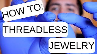 How to Remove and Install Threadless Jewelry [upl. by Borlow]