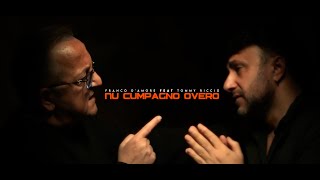 Franco Damore feat Tommy Riccio  quotNu Cumpagno Overoquot Official Video [upl. by Nylsor]