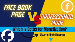 Facebook Page vs Professional Mode Which is Better for Monetization Discover the Differences [upl. by Epolenep446]