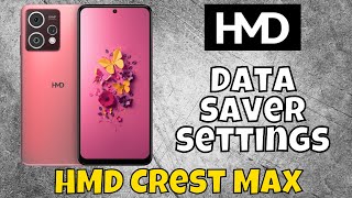 HMD Crest Max Data Saver  How to use data saver  Data saver settings [upl. by Tait]