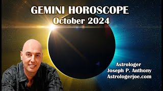 Gemini Horoscope October 2024  Astrologer Joseph P Anthony [upl. by Gnivre]