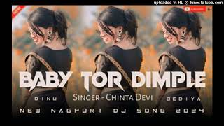 Baby Tor Dimple  New Theth Nagpuri Song 2024  New Nagpuri Dj Remix Song 2024  Dj Dinu Bediya [upl. by Olga]