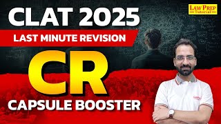 CLAT 2025  CR Capsule Booster Before Exam  Critical Reasoning for CLAT Exam [upl. by Adnamma]