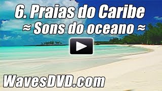 6  Migliore dei Caraibi Spiagge  Suoni rilassanti di oceano onde DVD relax natura video rilassarsi [upl. by Je]