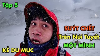 Everest 5 Bị Cuốn Vào BÃO TUYẾT [upl. by Alberto]