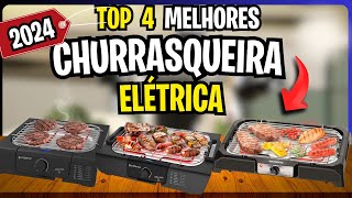 As 4 Melhores CHURRASQUEIRA ELÉTRICA Custo Benefício Qual Melhor CHURRASQUEIRA [upl. by Hotchkiss]