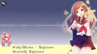 WalkAShame  Nightcore [upl. by Jamille780]