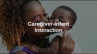 CaregiverInfant Interactions [upl. by Enaid6]