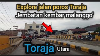 explore jalan poros Toraja jembatan kembar malanggo menikmati lagu pop Toraja [upl. by Desmond]