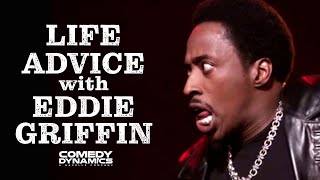 Life Advice with Eddie Griffin [upl. by Ecirehc]