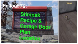 Fallout 76 Stimpak Recipe amp Garage Door Plan Location [upl. by Cirde]