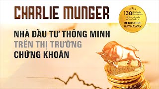 Sách Nói Charlie Munger  Nhà Đầu Tư Thông Minh Trên Thị Trường Chứng Khoán  Chương 1 dautu [upl. by Ciaphus473]