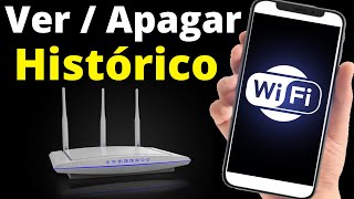 Como apagar o histórico do roteador pelo celular [upl. by Kamaria]