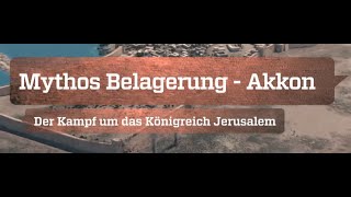 Mythos Belagerung Akkon  Der Kampf um das Königreich Jerusalem 14 ZDF  2023 [upl. by Riamu117]